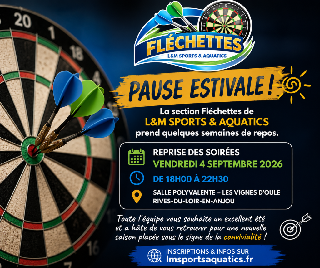 🎯 Pause estivale

Notre section Fléchettes est actuellement en pause estivale.

📅 Reprise le vendredi 4 septembre 2026

🕕 18h00 à 22h30

✅ Les inscriptions restent ouvertes tout l'été.